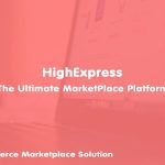 HighExpress - The Ultimate PHP Multi-Vendor eCommerce Marketplace