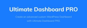 Ultimate Dashboard Pro - Full Control Over Your WordPress Dashboard