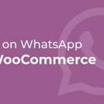 WooCommerce - Order on WhatsApp