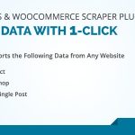 WordPress & WooCommerce Scraper Plugin, Import Data from Any Site